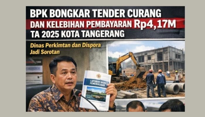 Tender Ganda dan Volume Susut: Jejak Kelebihan Bayar Rp4,17 M di Kota Tangerang